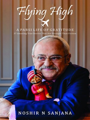 cover image of Flying High -A Parsi Life of Gratitude